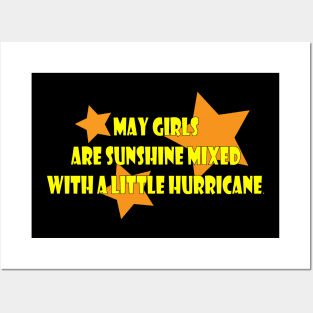 May girls are sunshine mixed with a little hurricane Posters and Art